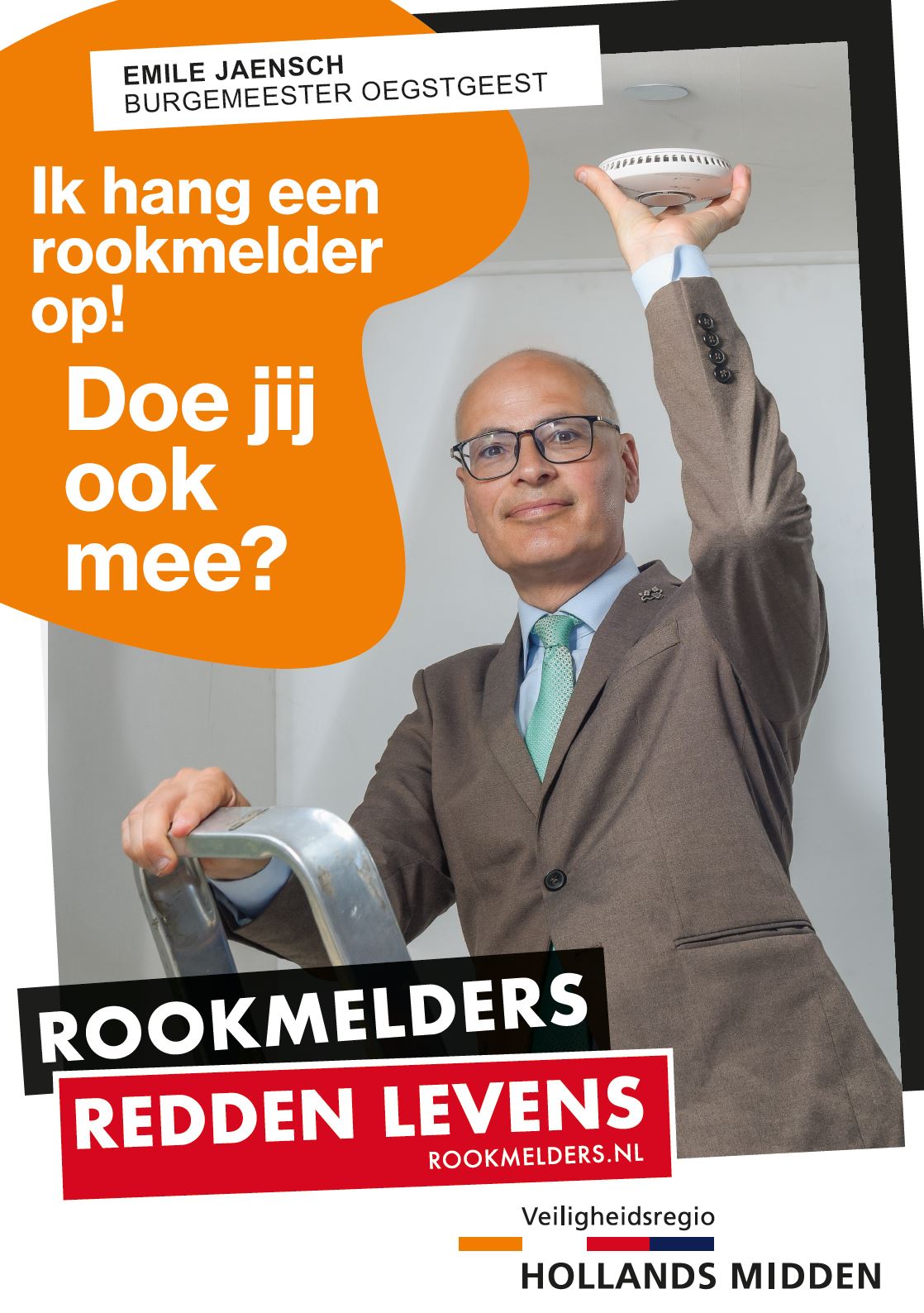 afbeelding van burgemeester Emile Jaensch die een rookmelder ophangt met de de tekst 'Ik hang een rookmelder op! Doe jij ook mee? Rookmelders redden levens'