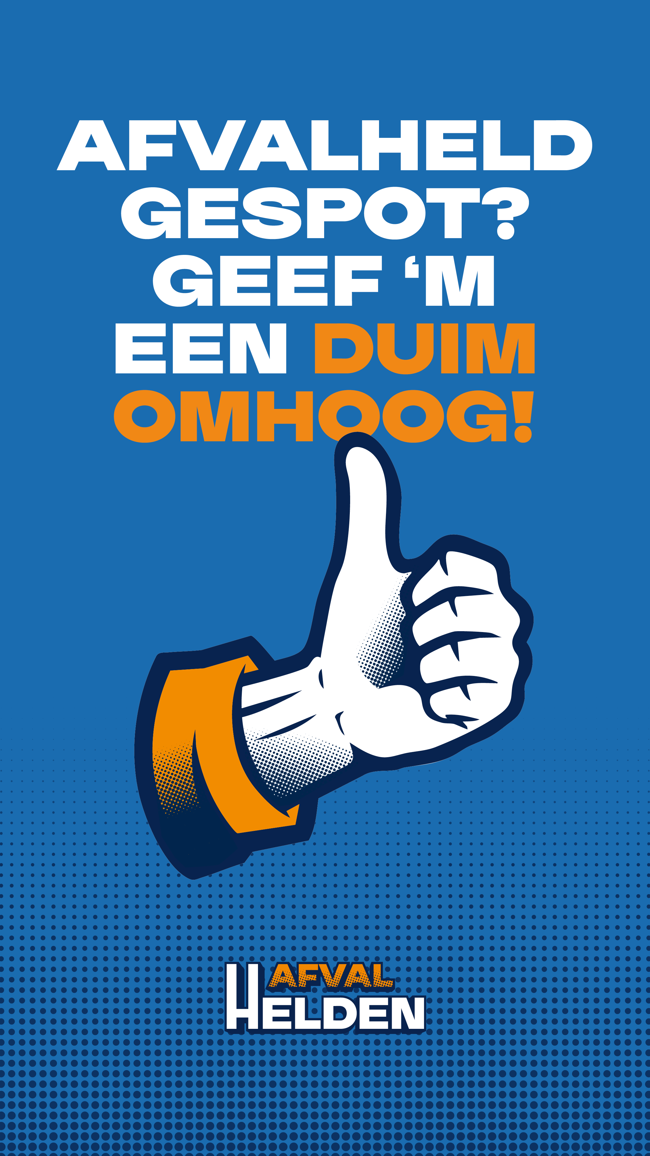 Afbeelding van een duim omhoog met de tekst 'afvalheld gesport? Geef 'm een duim omhoog!'